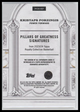 2023-24 Topps Royalty Pillars of Greatness Auto #/99 Kristaps Porzingis #PGS-KP