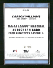 2026 Topps Major League Materials Green Carson Williams #/99 Auto #MLMA-CW
