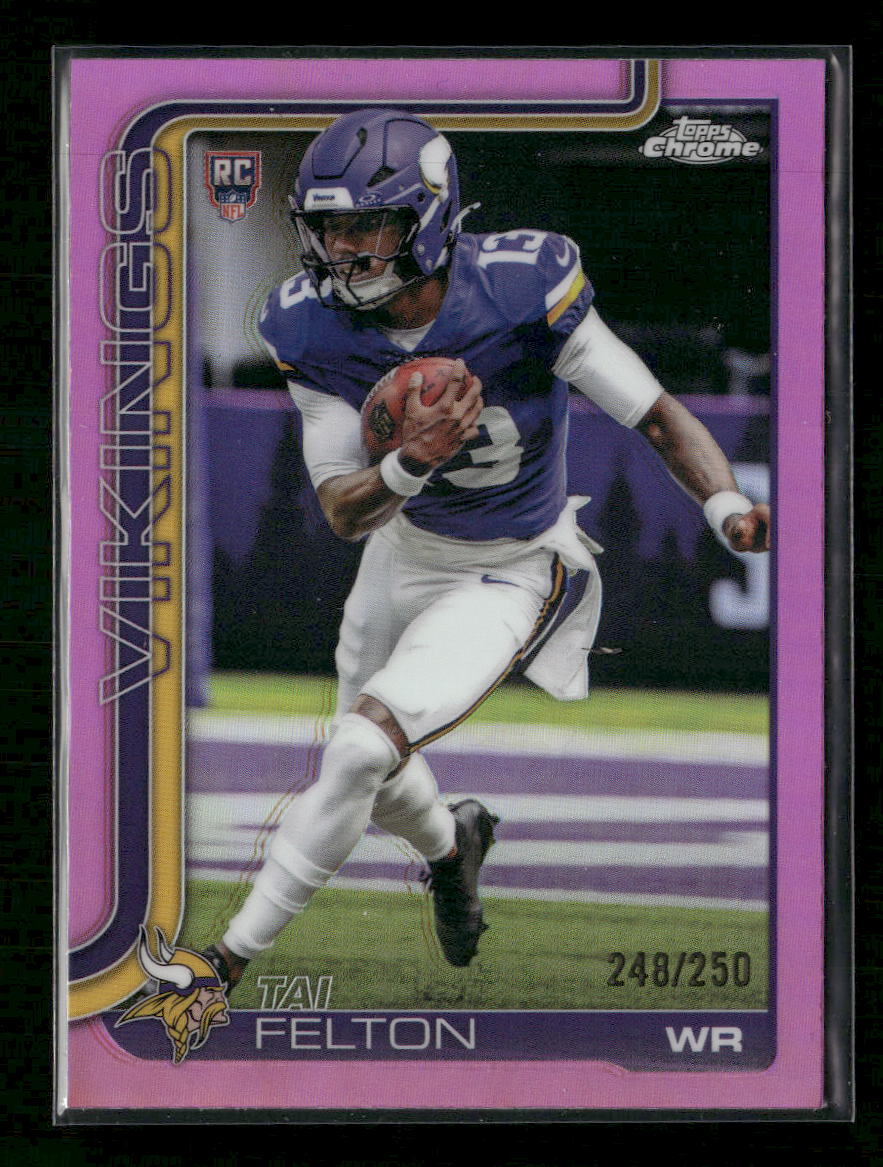 2025 Topps Chrome Pink Refractor Tai Felton Rookie #/250 #395