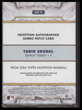 2025 Topps Inception Auto Jumbo Patch /125 Tarik Skubal #IAP-TS