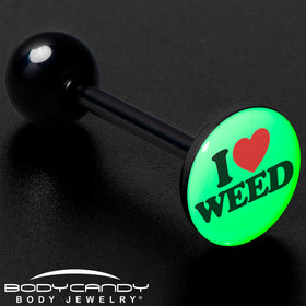 Glow in the Dark Black Anodized I Love Weed Barbell Tongue Ring by Onyx O