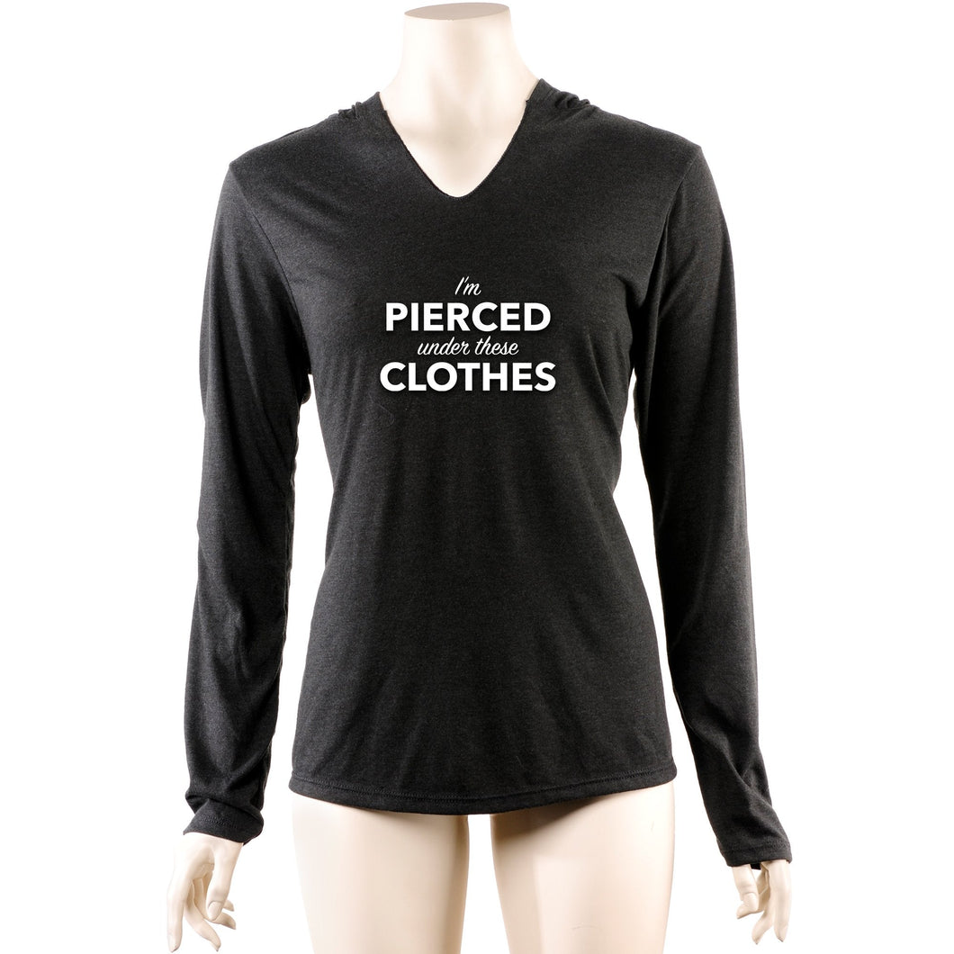 I'm Pierced Under These Clothes Tapered Long Sleeve Hoodie