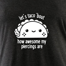 Let's Taco 'bout My Piercings Tapered Long Sleeve Hoodie