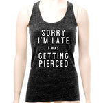 Sorry I'm Late I was Getting Pierced Cosmic Twist Back Tank Top