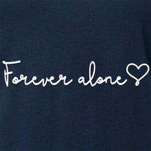 Forever Alone Tapered V-Neck Tee Shirt