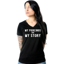 My Piercings Are My Story Black Tapered V-Neck Tee Shirt