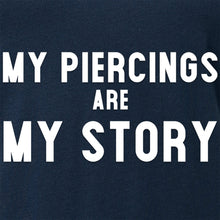 My Piercings Are My Story Black Tapered V-Neck Tee Shirt