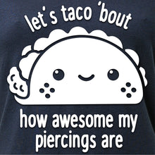 Let's Taco 'bout My Piercings Black Tapered V-Neck Tee Shirt